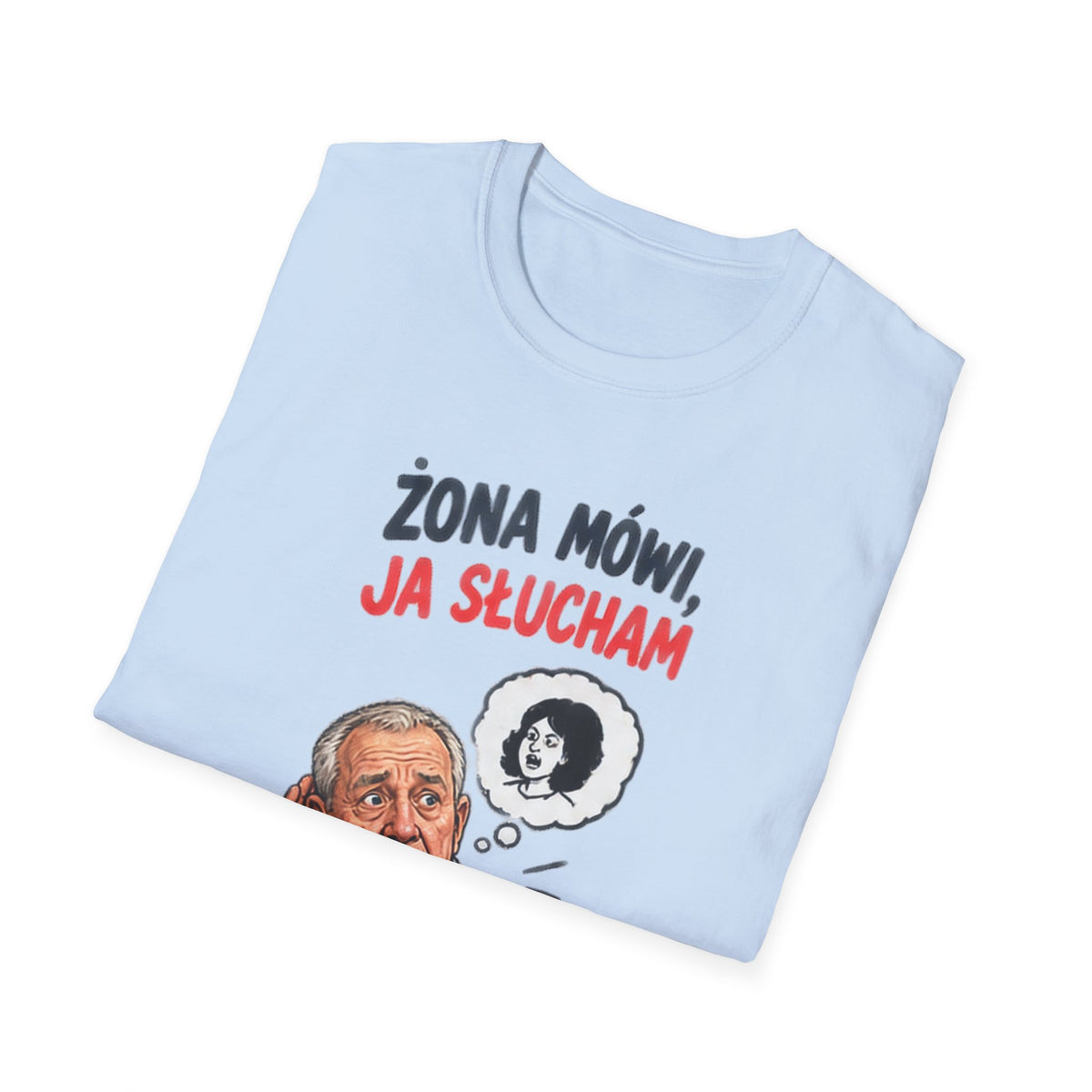 Koszulka "ŻONA MÓWI, JA SŁUCHAM"