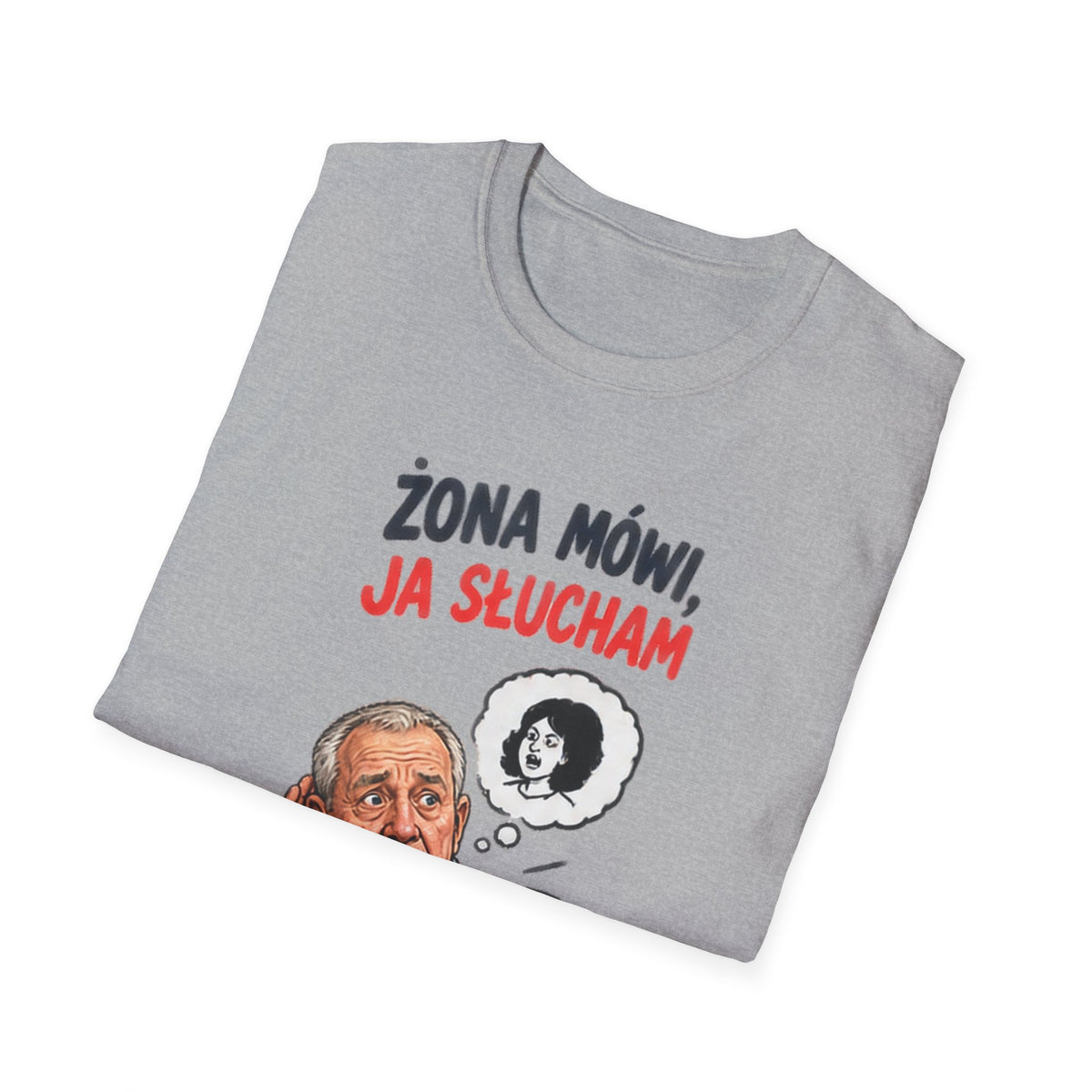 Koszulka "ŻONA MÓWI, JA SŁUCHAM"