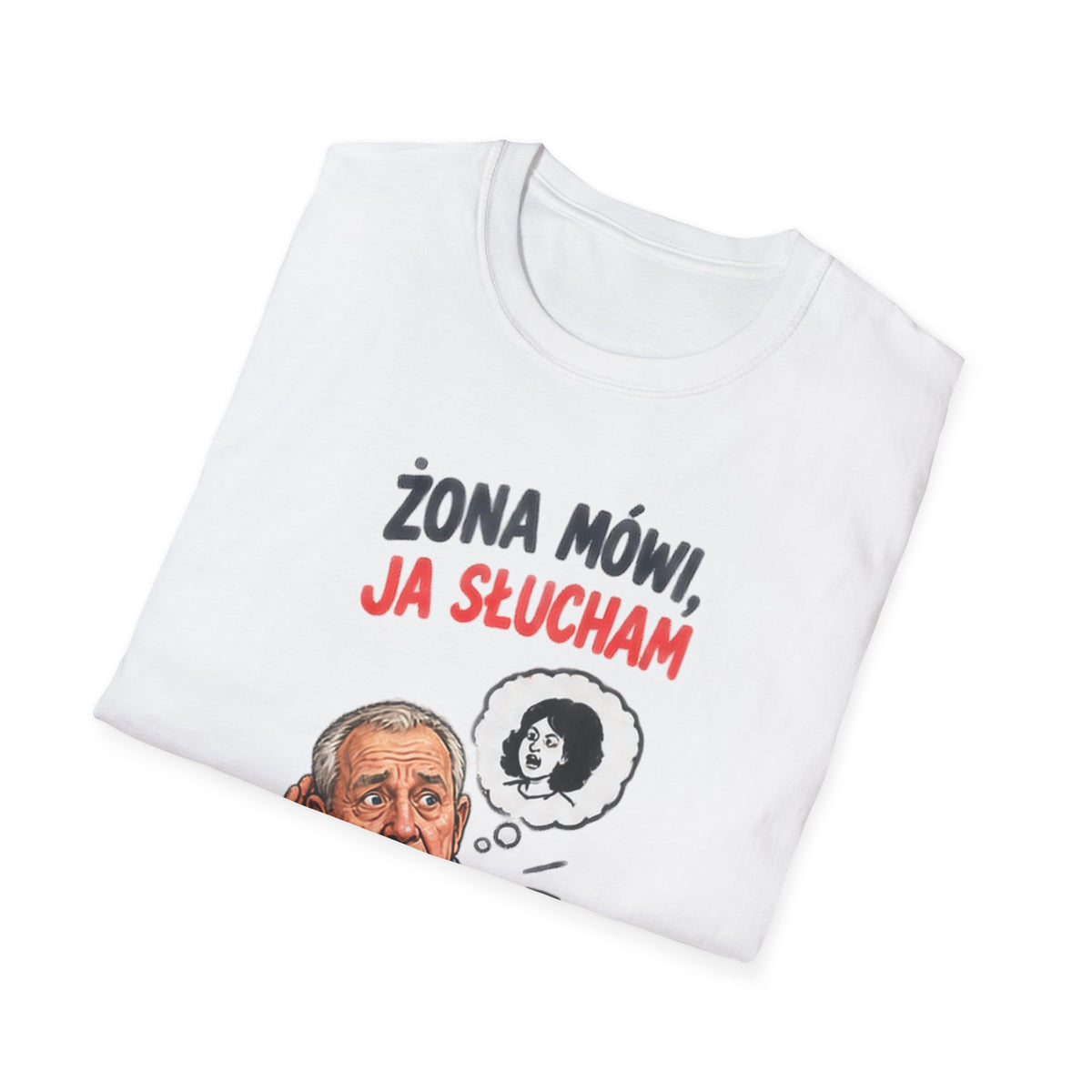 Koszulka "ŻONA MÓWI, JA SŁUCHAM"
