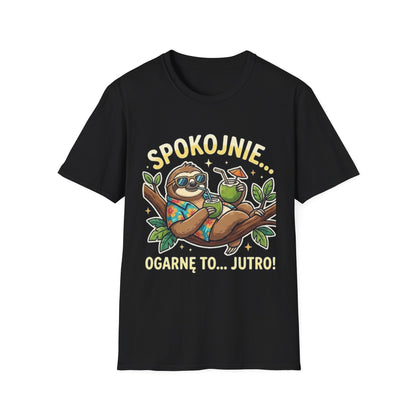 Kouszula "SPOKOJNIE OGARNĘ TO JUTRO"