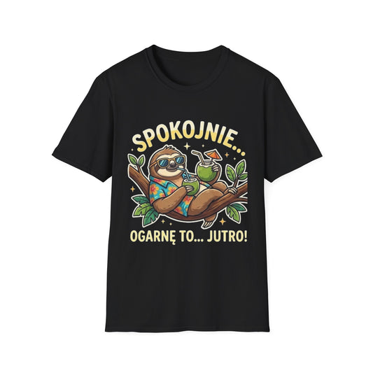 Kouszula "SPOKOJNIE OGARNĘ TO JUTRO"